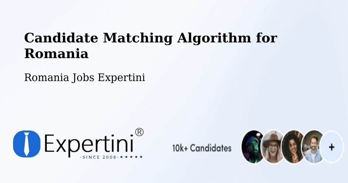 Candidate Matching Algorithm Overview – Seaca - Romania Jobs Expertini