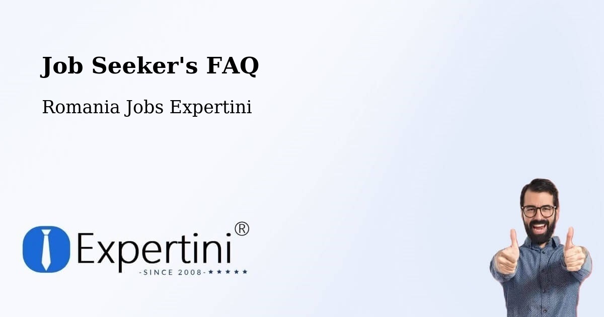 Job Seeker FAQ – Seaca - Romania Jobs Expertini