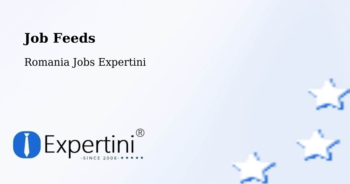 Job Listings Feed – Seaca - Romania Jobs Expertini