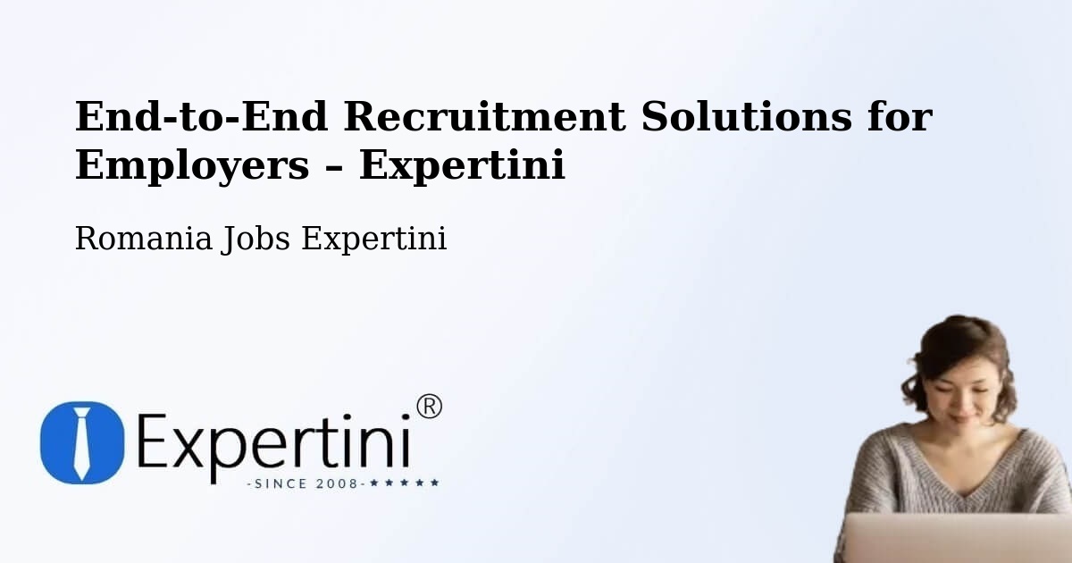 Recruitment Solutions for Employers – Seaca - Seaca, Romania Jobs Expertini
