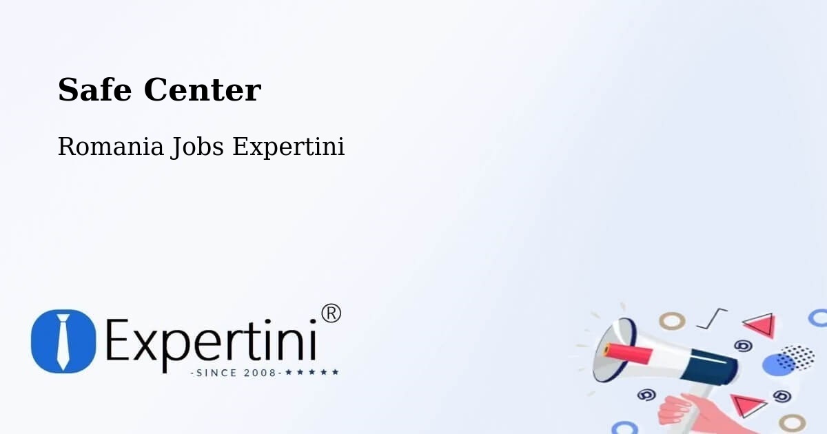 Safety Center – Seaca - Romania Jobs Expertini